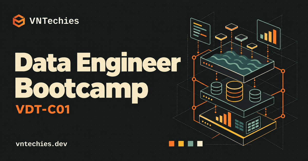 ĐỘC QUYỀN: Data Engineer Bootcamp (VDT-C01)